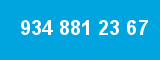 934 881 23 67 934 881 23 67